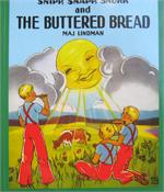 Snipp, Snaop, Snurr and the Buttered Bread