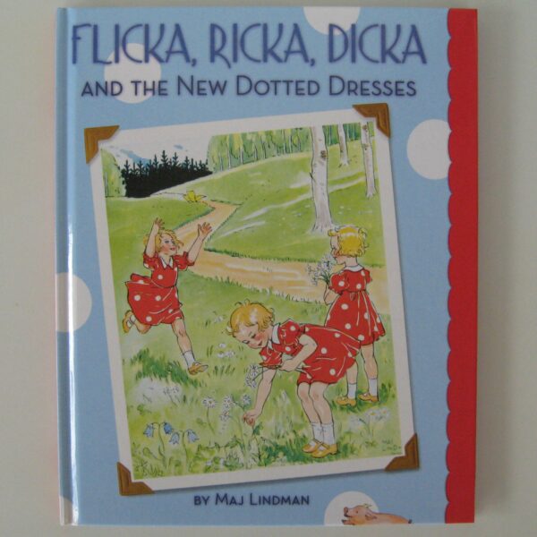 Flicka, Ricka Dicka and the New Dotted Dresses  hardcover