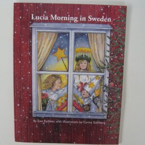 "Lucia Morning in Sweden" by Ewa Rydaker, with illustrations by Carina Stahlberg, 11" x 8.5", Paperback
