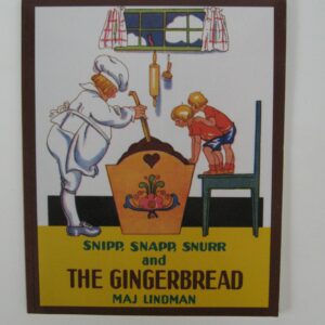 Snipp, Snaop, Snurr and the Gingerbread