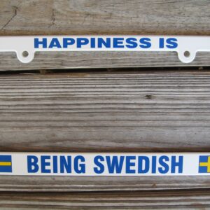 Swedish license plate holder "Happiness is Being Swedish"